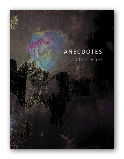 ANECDOTES | Chris Friel